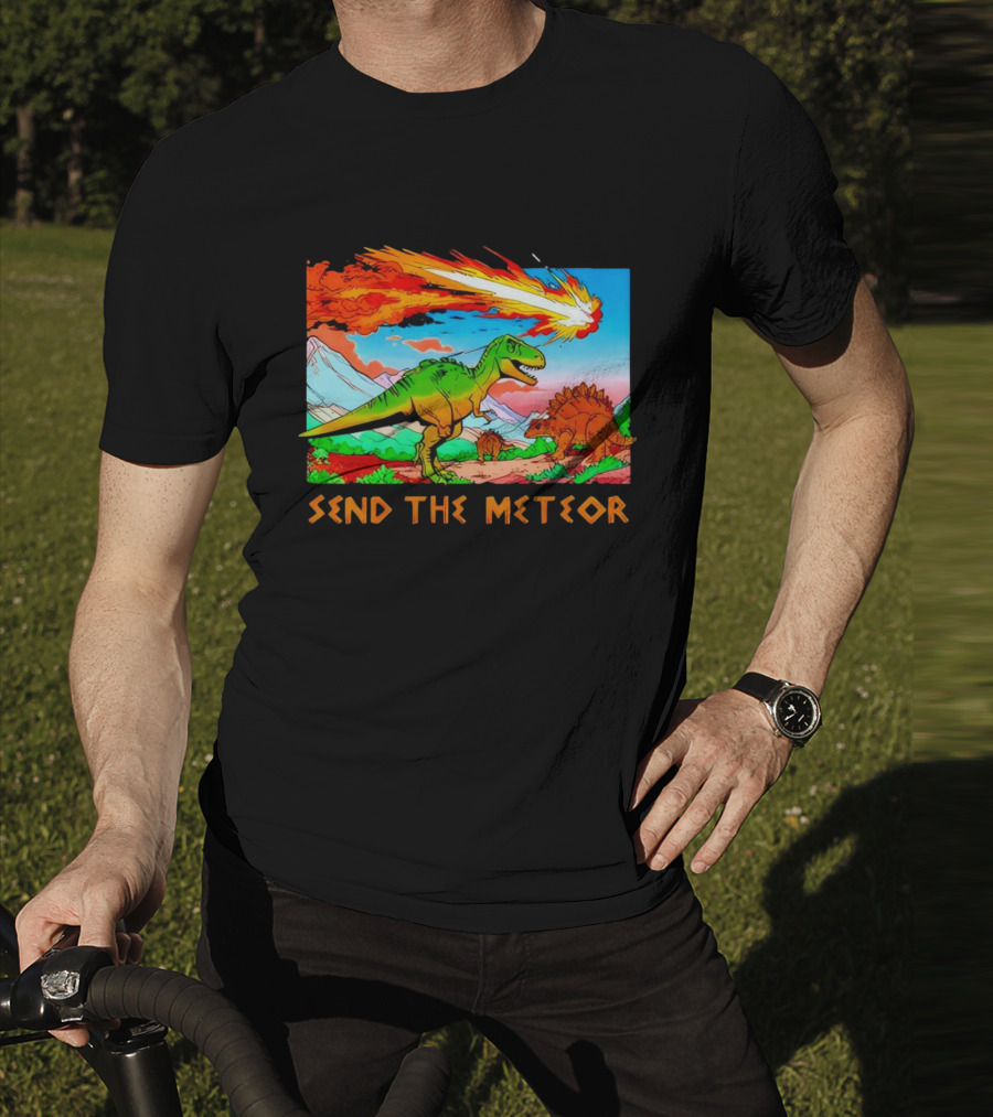 Send The Meteor Dinosaur T-Rex And Stegosaurus Meteor Impact T-Shirt