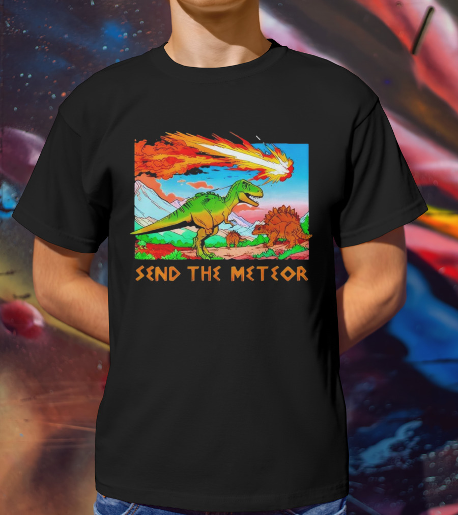 Send The Meteor Dinosaur T-Rex And Stegosaurus Meteor Impact T-Shirt