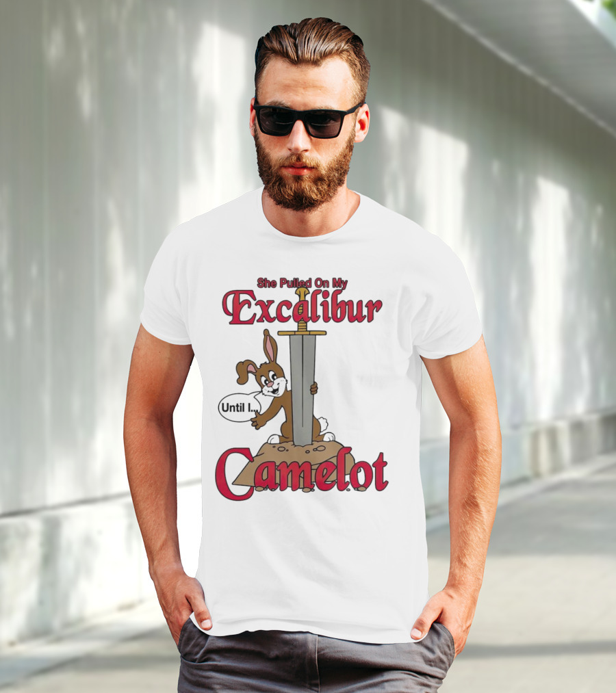 She Pulled On My Excalibur Until I Camelot Sword Dog T-Shirt