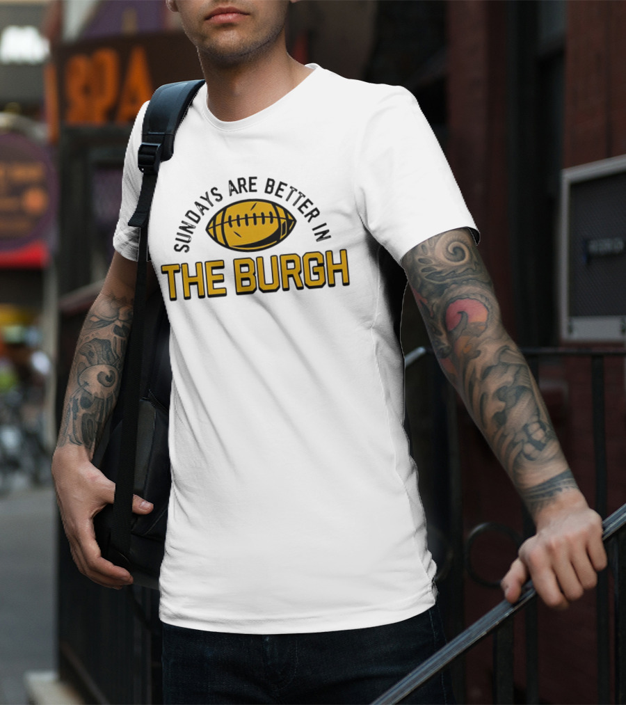 Sundays Are Better In The Burgh Football T-Shirt