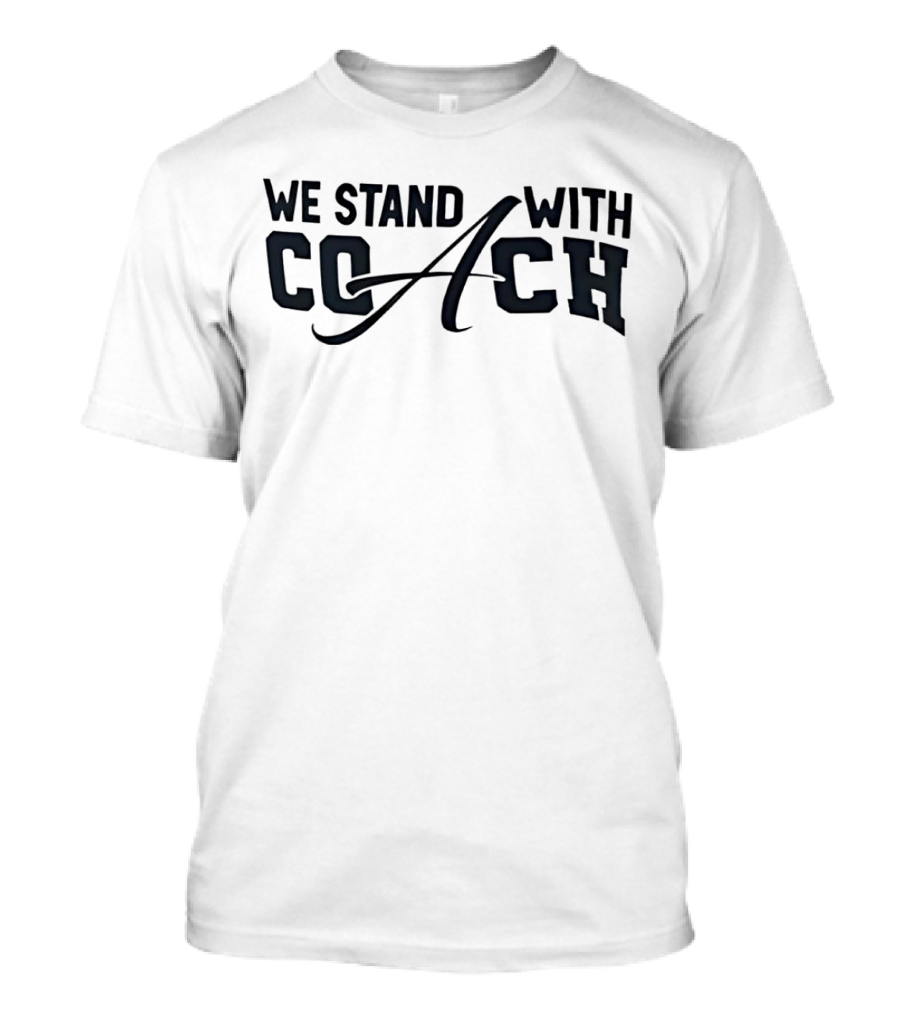 We Stand With Coach T-Shirt