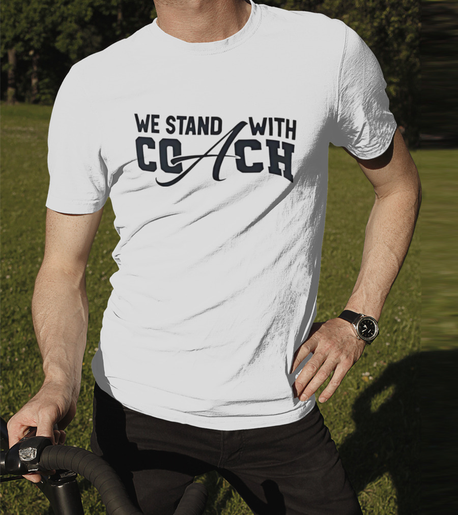 We Stand With Coach T-Shirt