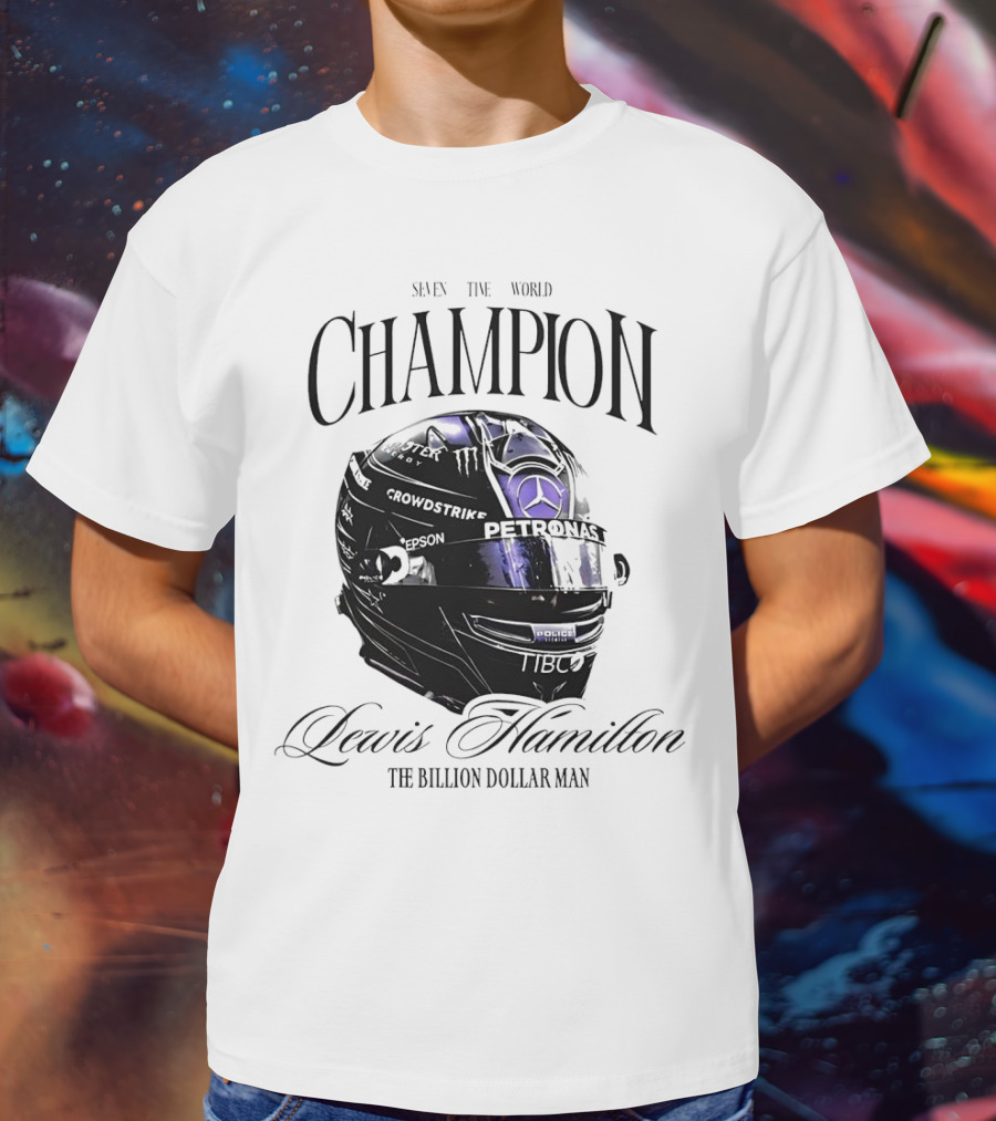 Seven Time World Champion Lewis Hamilton Petronas Crowdstrike The Billion Dollar Man T-Shirt