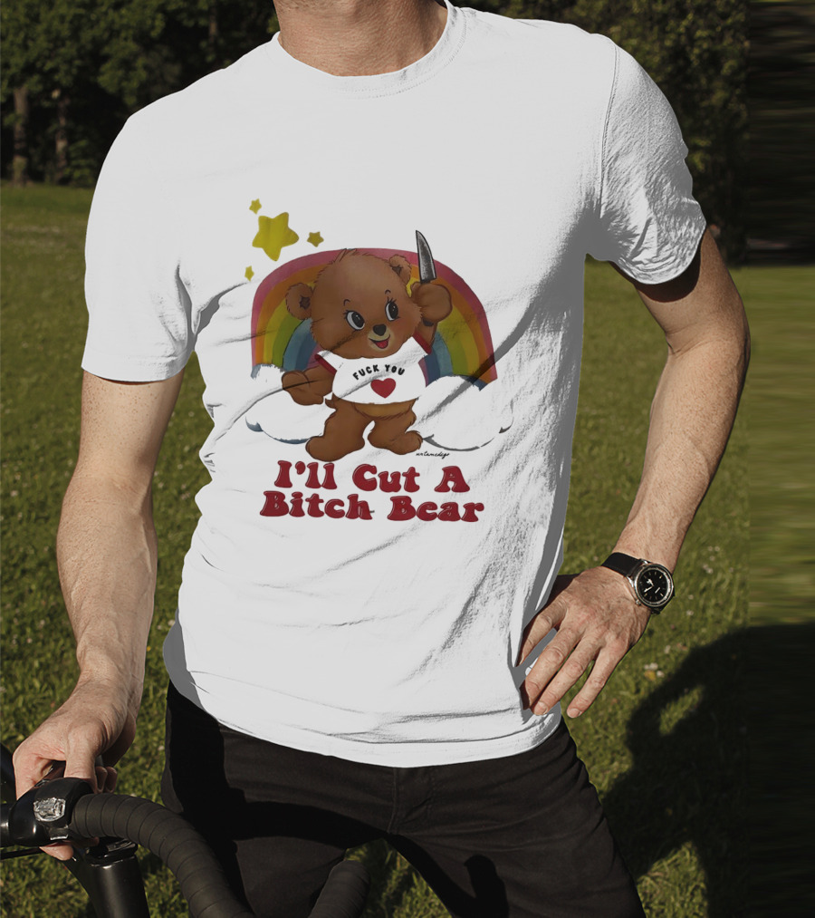 I'll Cut A Bitch Bear Holding Knife With Rainbow And Stars T-Shirt
