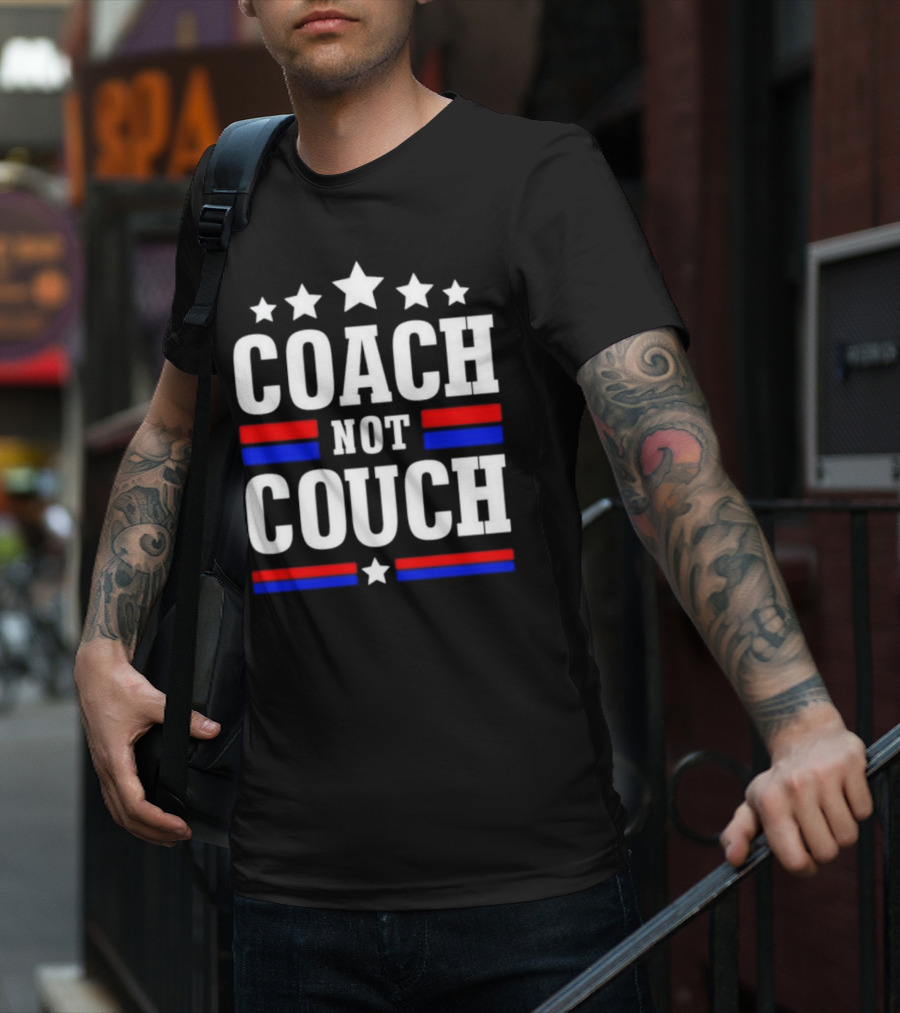 Coach Not Couch T-Shirt