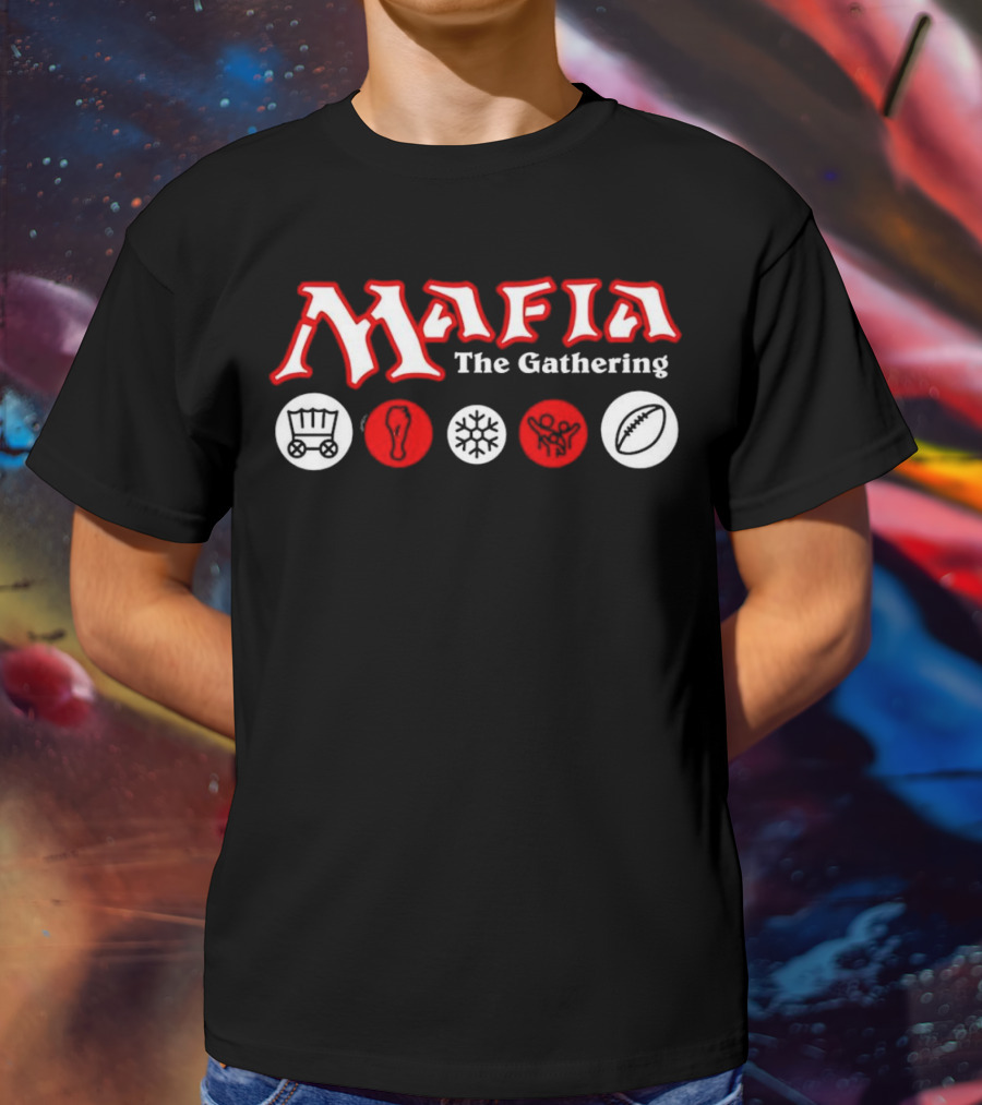 Mafia The Gathering Wagon Foot Ice Football Rugby T-Shirt