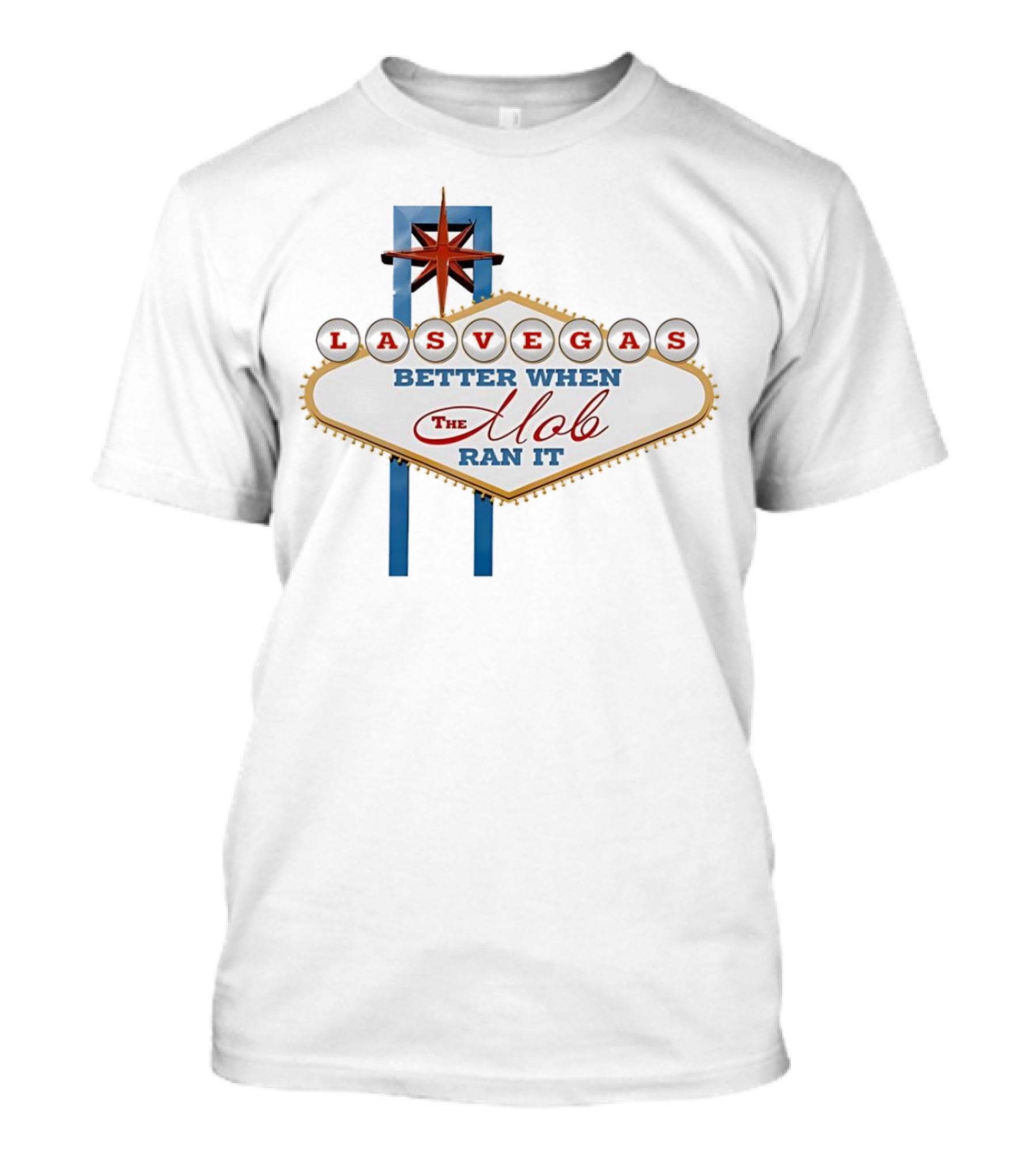 Las Vegas Better When The Mob Ran It Vintage Casino Sign T-Shirt