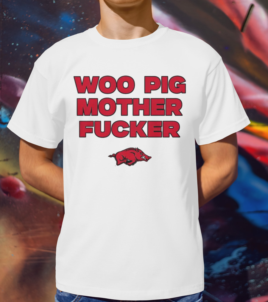 Arkansas Razorbacks Woo Pig Mother Fcker T-Shirt