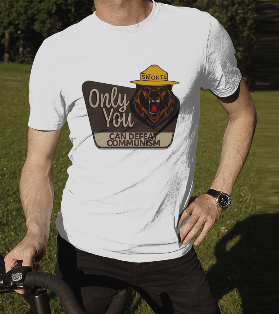 Smokie Only You Can Defeat Communism Bear With Hat T-Shirt