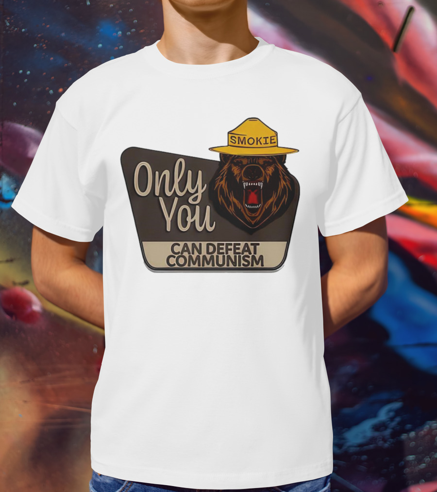 Smokie Only You Can Defeat Communism Bear With Hat T-Shirt