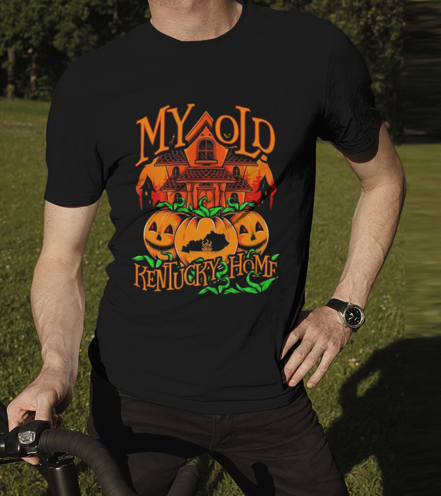 MY OLD KENTUCKY HAUNTED HOME PUMPKINS AND HAUNTED HOUSE T-Shirt