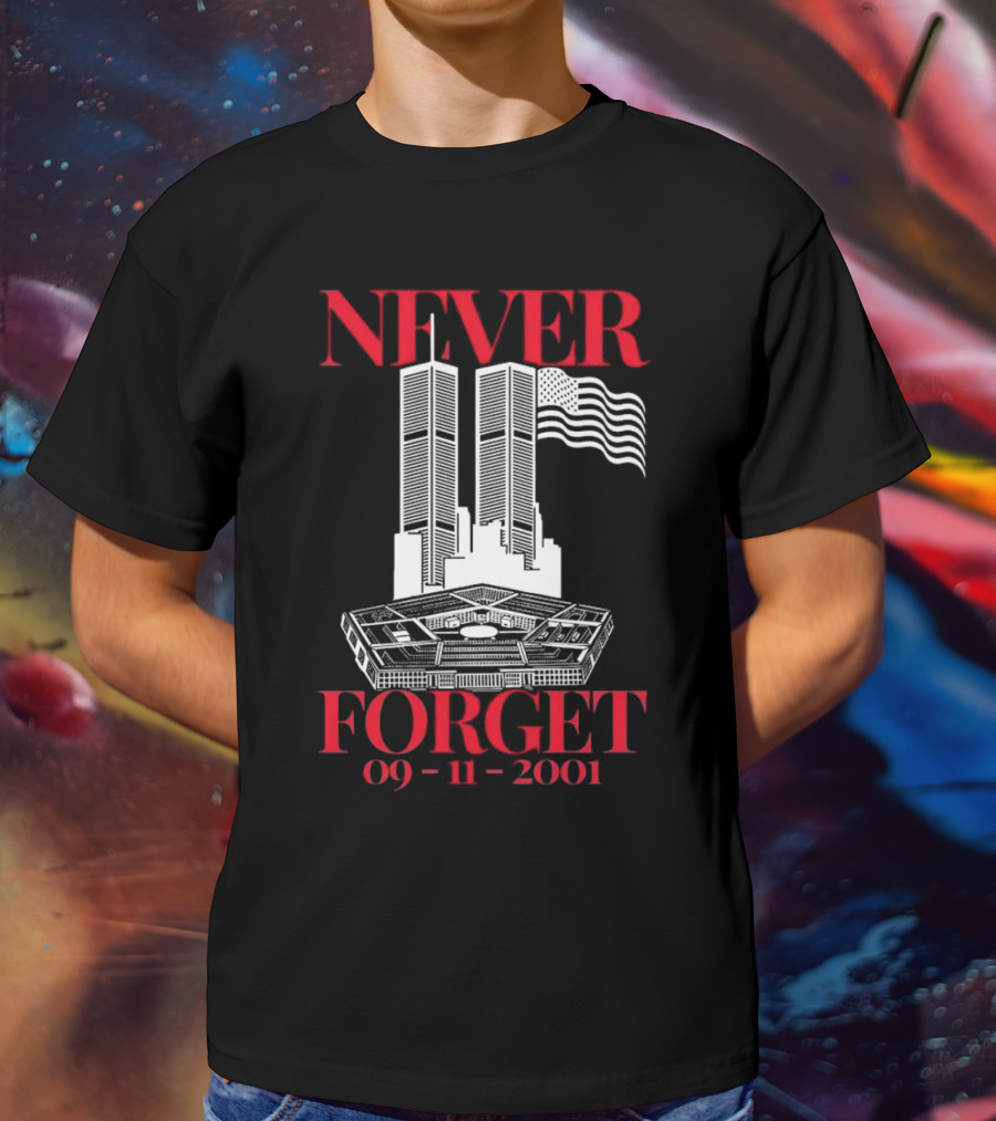 NEVER FORGET 09 11 2001 Twin Towers Pentagon American Flag T-Shirt