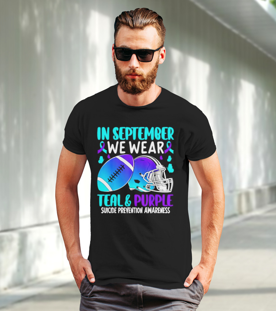 In September We Wear Teal Purple Suicide Prevention Awareness Football Helmet T-Shirt
