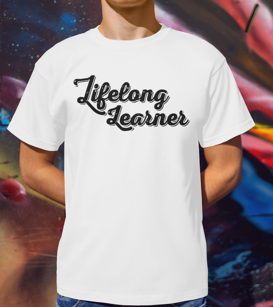 Lifelong Learner Text T-Shirt