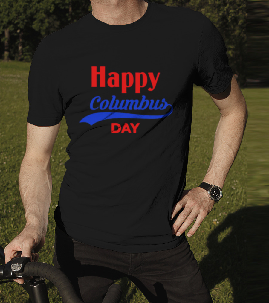 Happy Columbus Day T-Shirt
