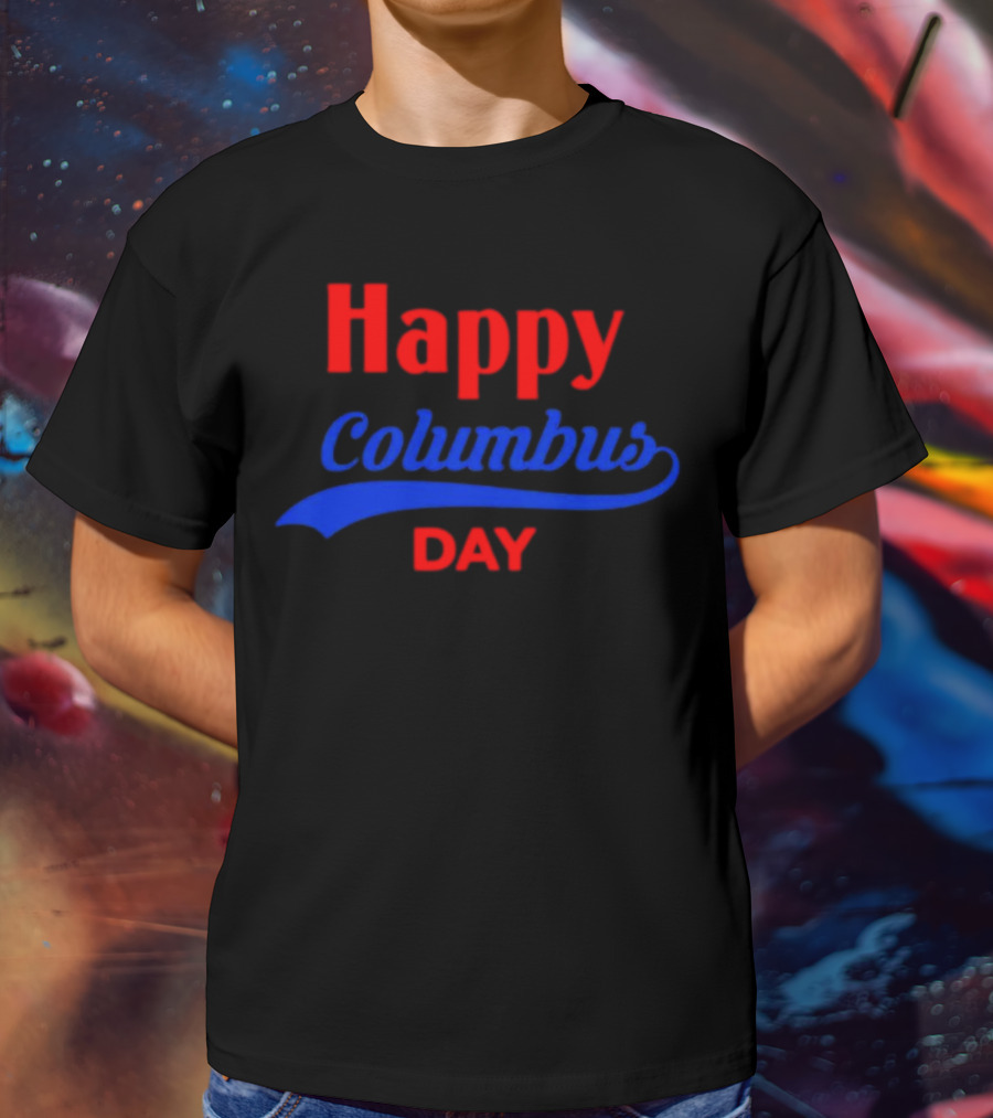 Happy Columbus Day T-Shirt