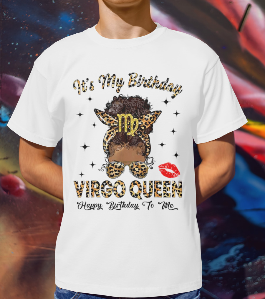 It's My Birthday Virgo Queen Happy Birthday To Me Virgo Symbol Leopard Print Red Lips T-Shirt