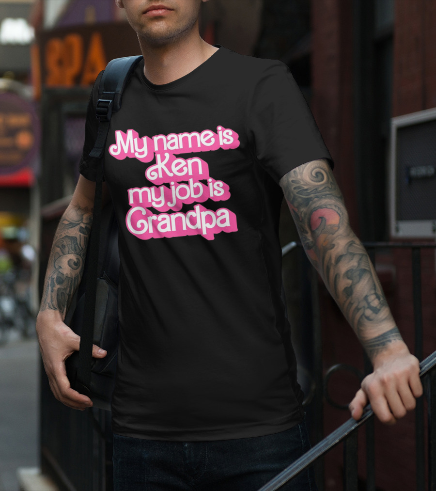 My Name Is Ken My Job Is Grandpa Barbie T-Shirt