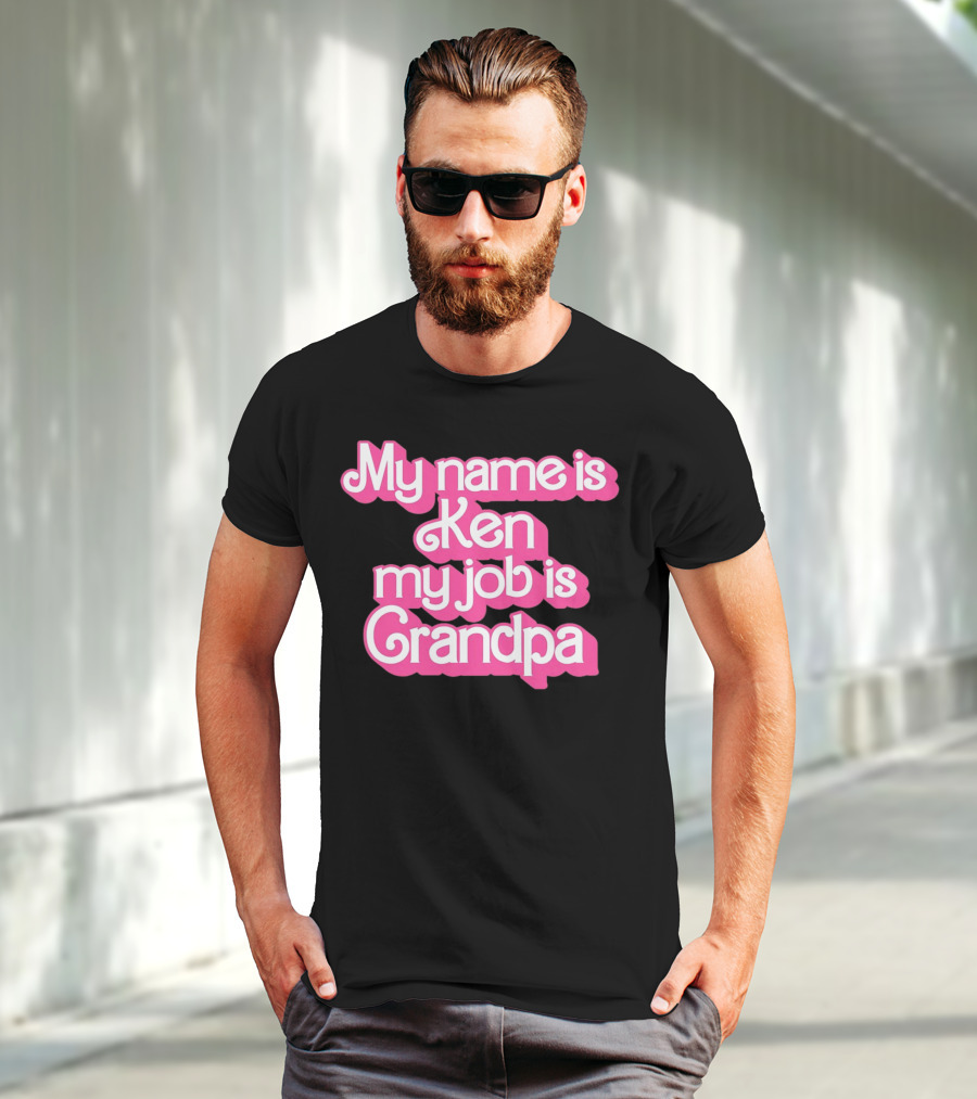 My Name Is Ken My Job Is Grandpa Barbie T-Shirt