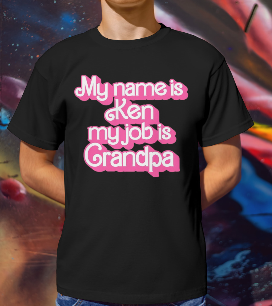 My Name Is Ken My Job Is Grandpa Barbie T-Shirt