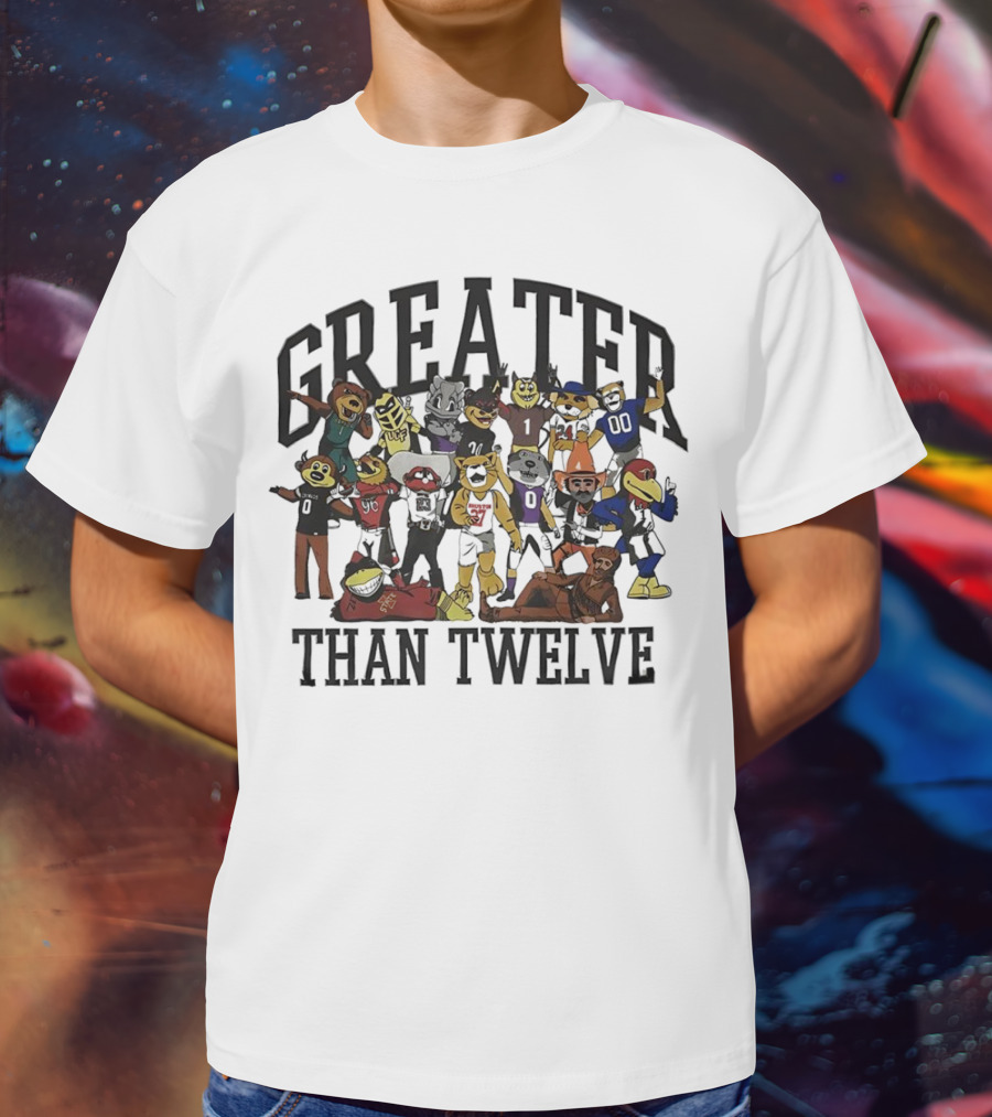 Greater Than Twelve Football Team Mascots T-Shirt