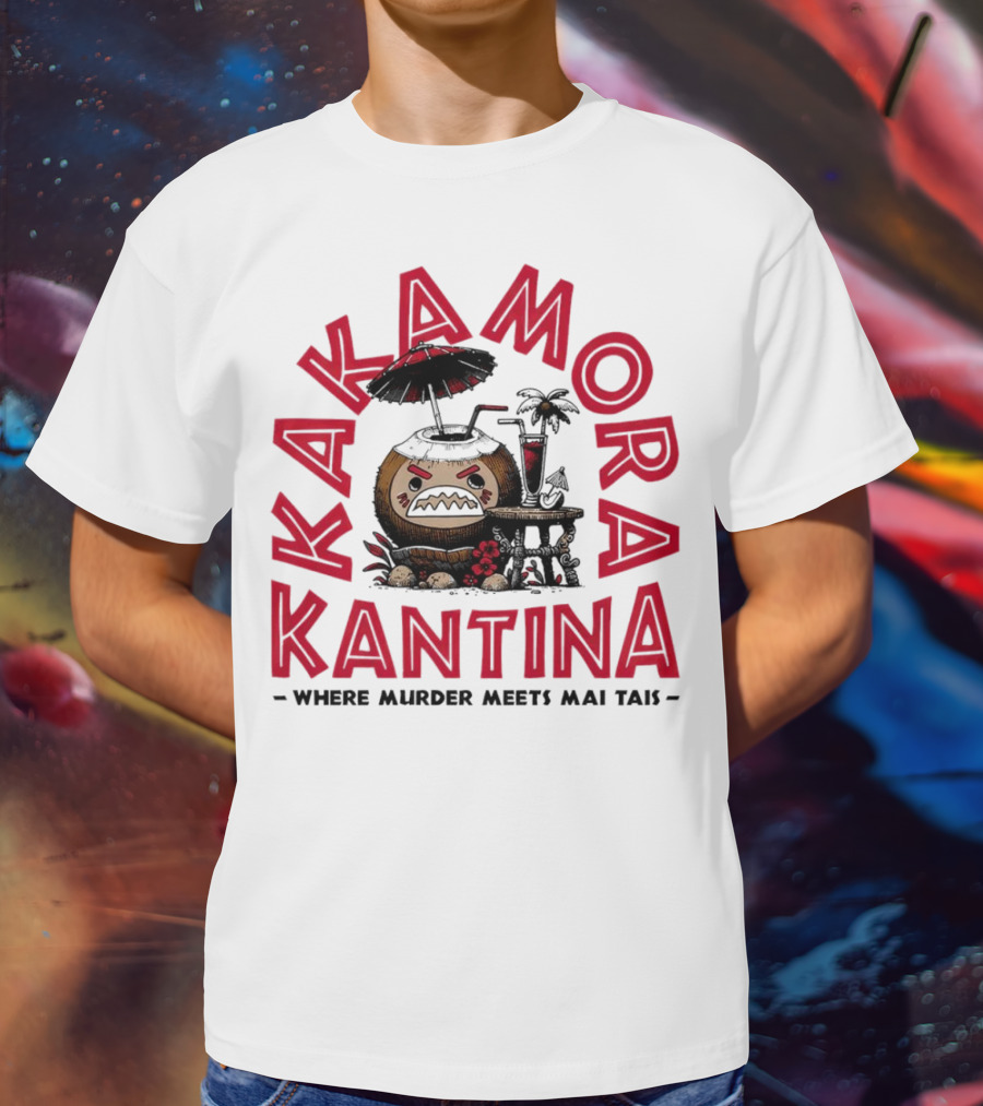 Kakamora Kantina - Where Murder Meets Mai Tais Polynesian Mischief T-Shirt