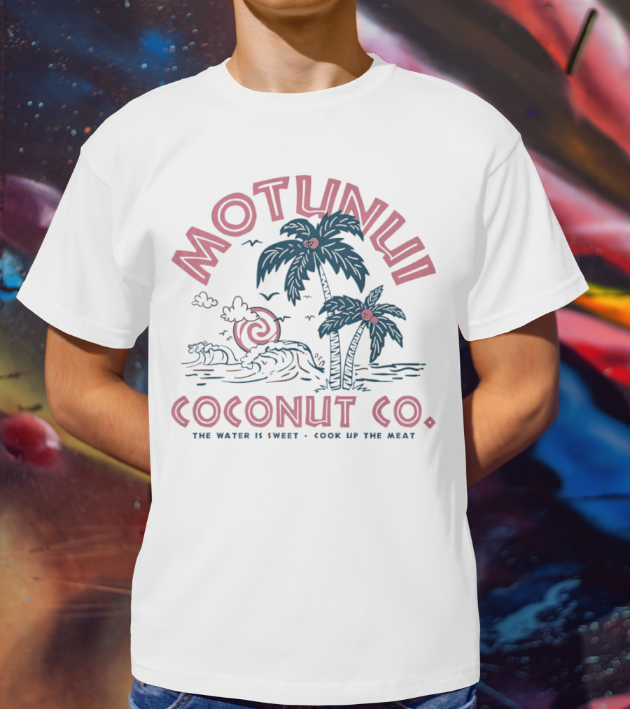 Motunui Coconut Co. The Water Is Sweet Cook Up The Meat Tropical Palm Waves T-Shirt