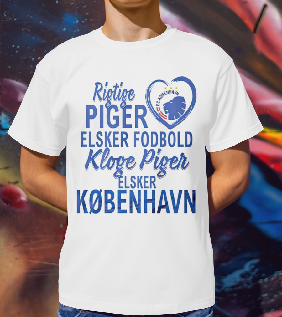 Rigtige Piger Elsker Fodbold Kloge Piger Elsker København FC T-Shirt