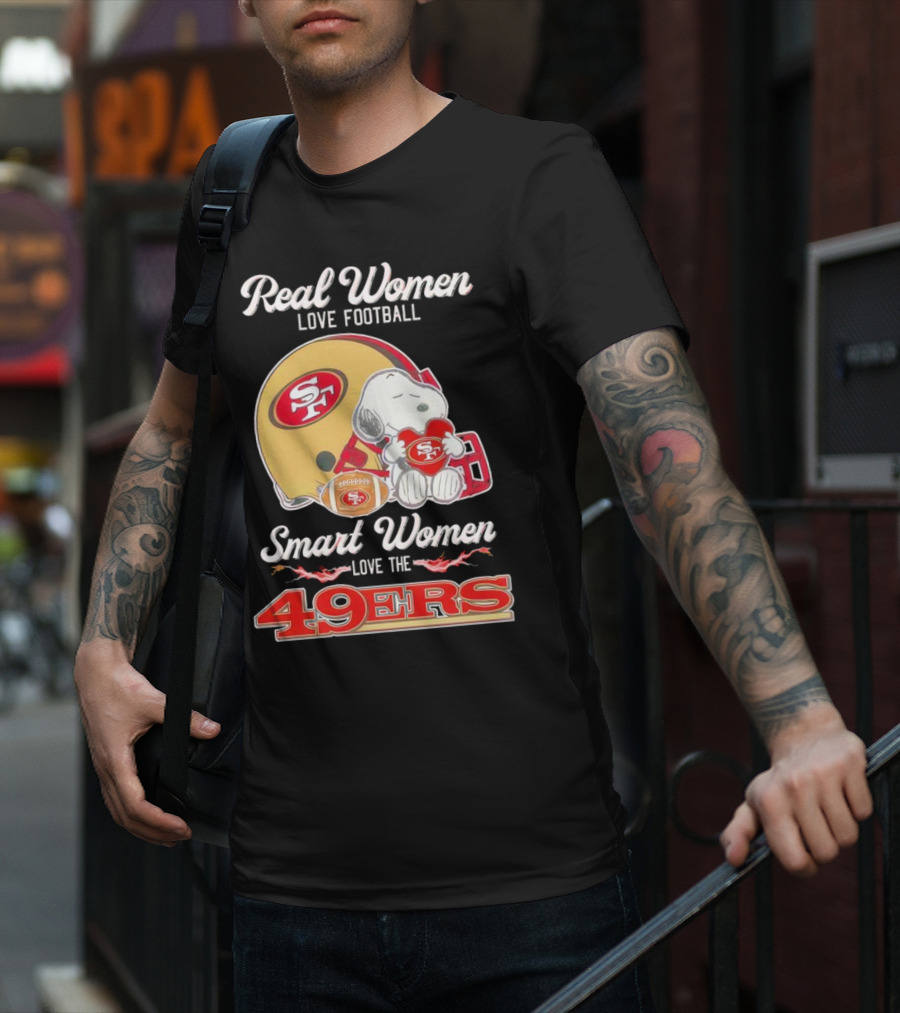 Snoopy Real Women Love Football Smart Women Love The San Francisco 49Ers Peanuts 49Ers Helmet T-Shirt