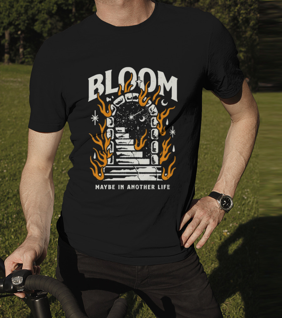 Bloom Maybe In Another Life Cosmic Portal Flames Stairs T-Shirt