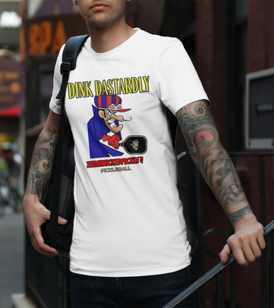 Dink Dastardly Teamwickedpickle Pickleball T-Shirt