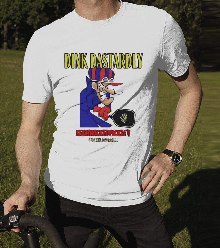 Dink Dastardly Teamwickedpickle Pickleball T-Shirt