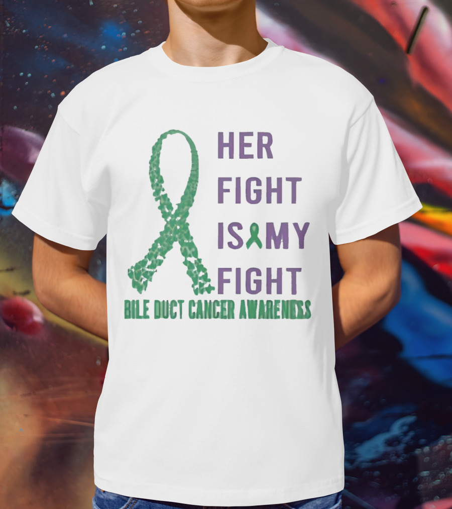Her Fight Is My Fight Bile Duct Cancer Awareness T-Shirt