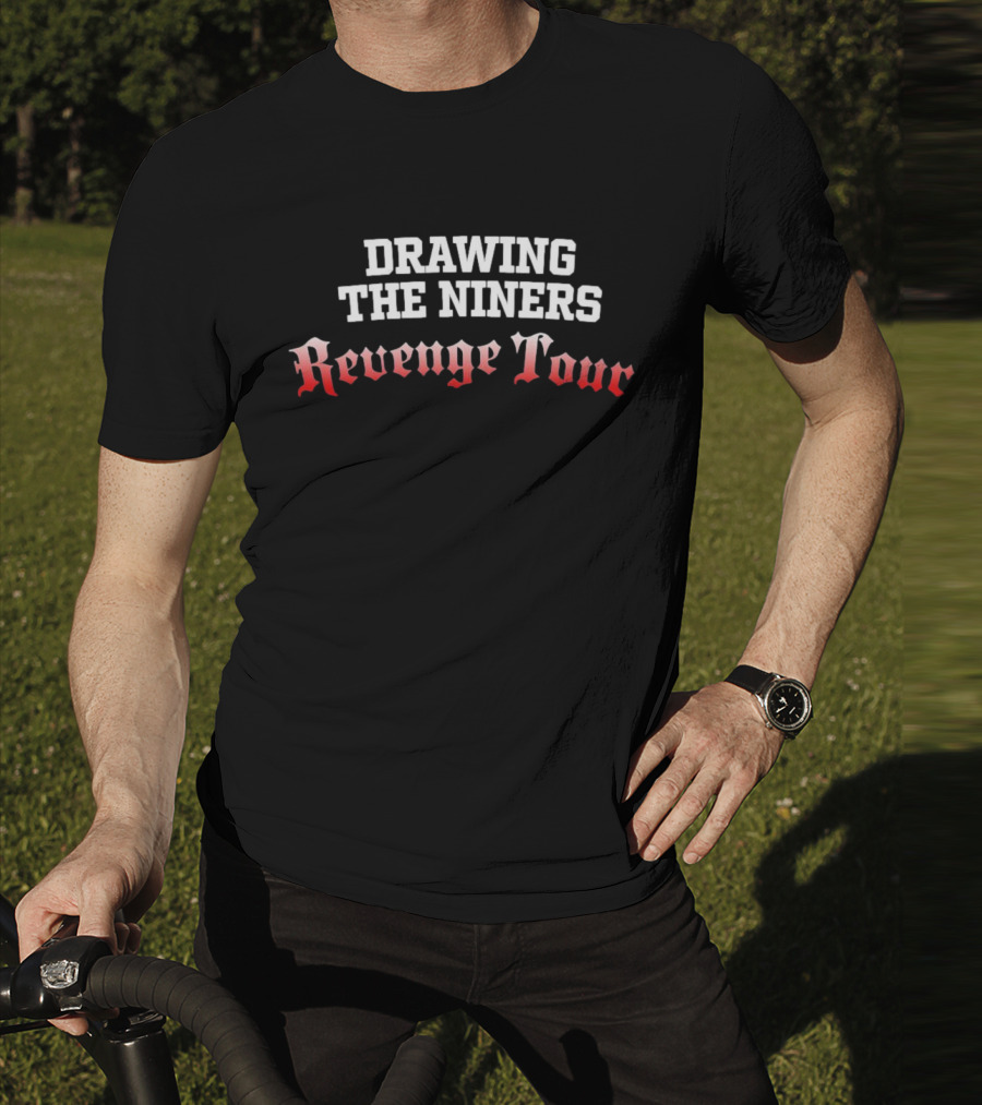 Drawing The Niners Revenge Tour T-Shirt