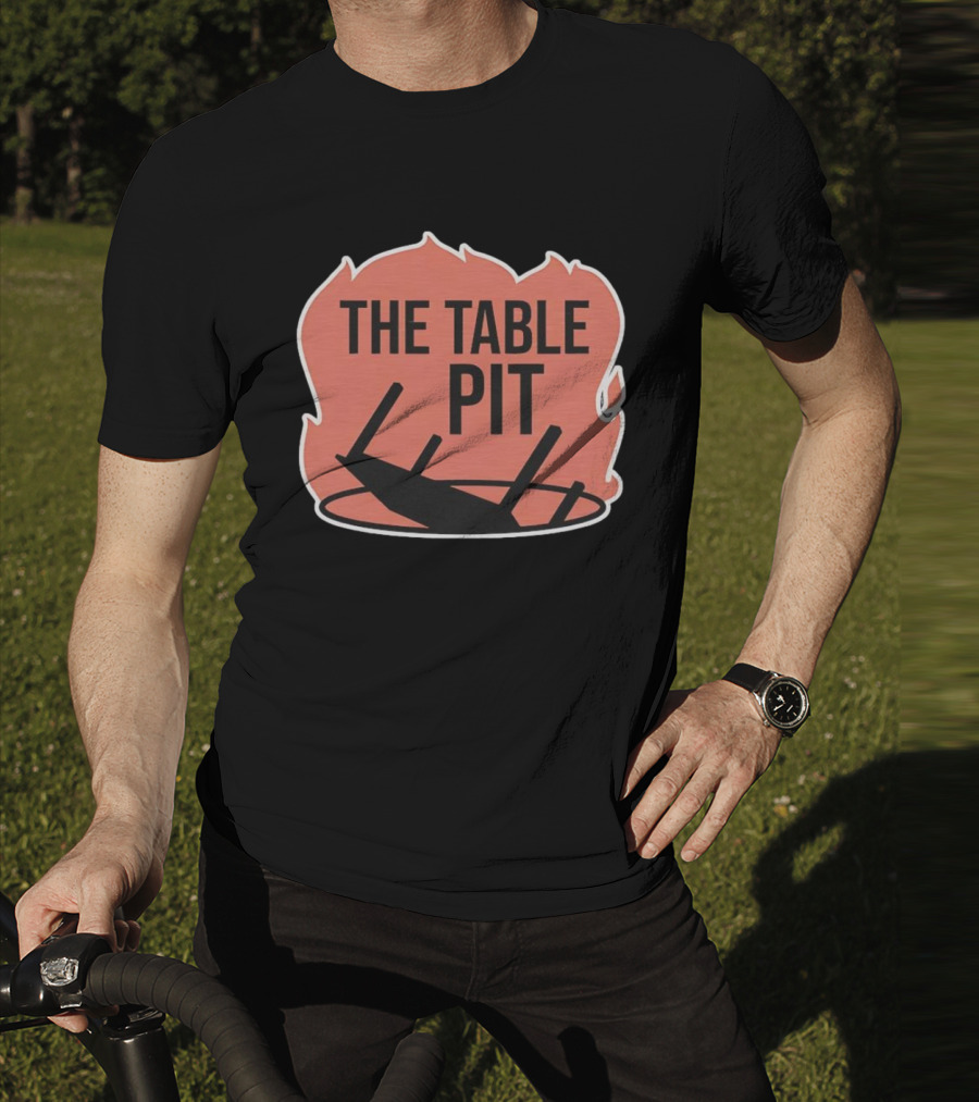The Table Pit With Burning Fire Background T-Shirt