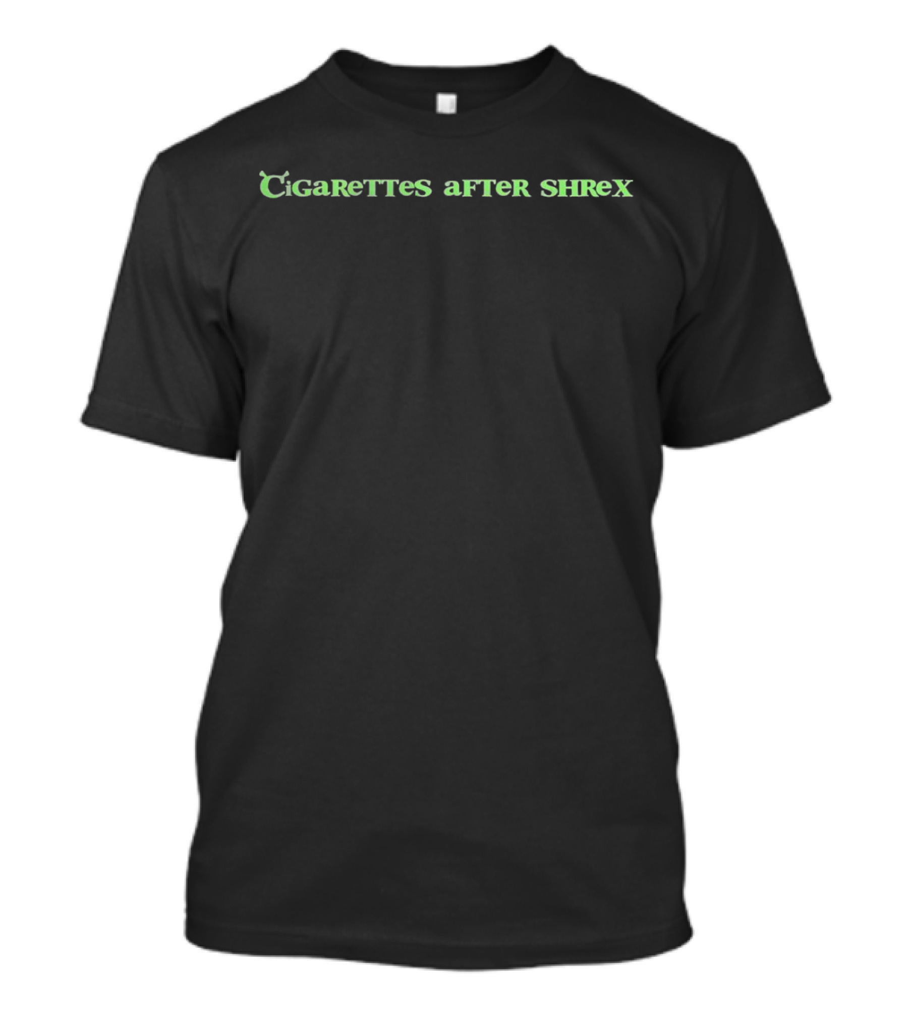 Cigarettes After Shrex Parody Play On Words T-Shirt
