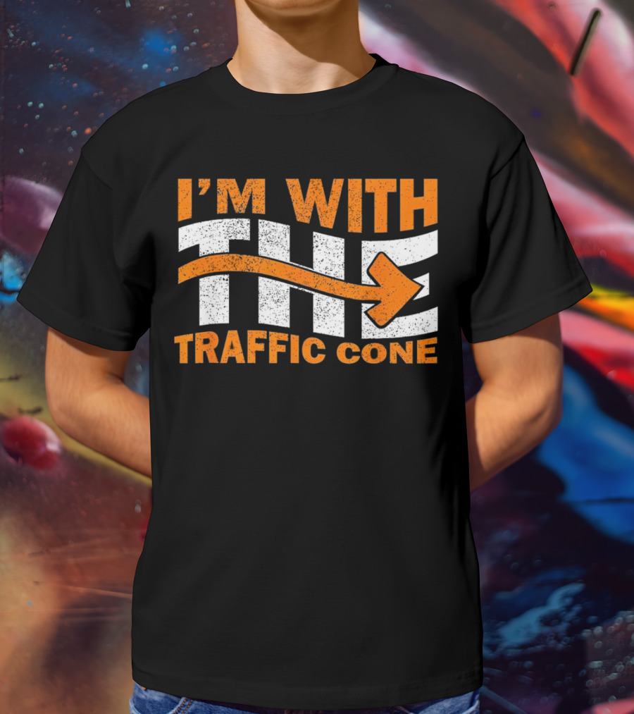 I’m With The Traffic Cone Arrow Humor T-Shirt