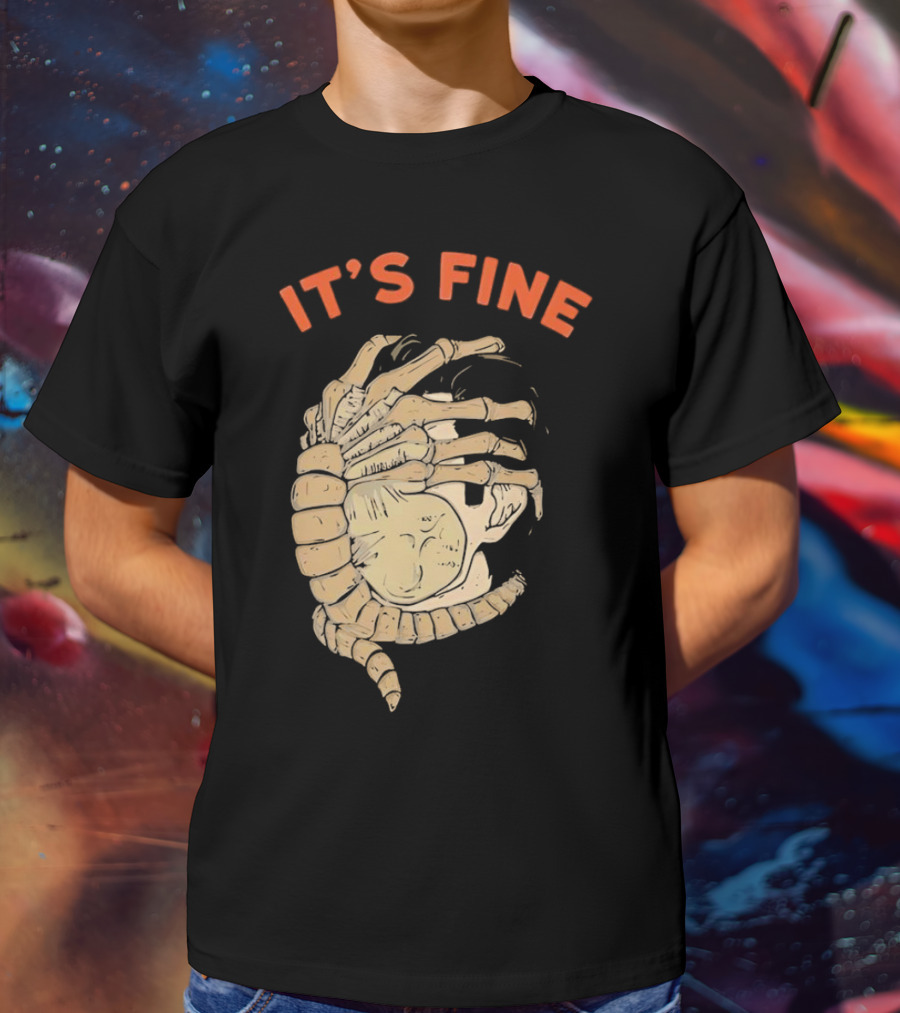 It's Fine Facehugger Skeleton T-Shirt