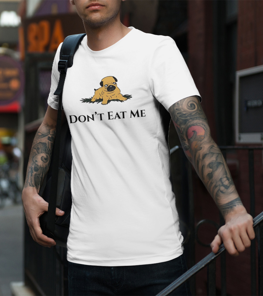 Don't Eat Me Dog T-Shirt