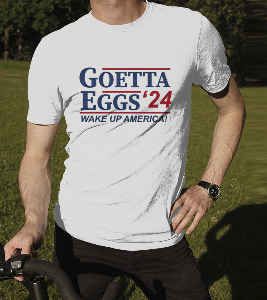 Goetta Eggs ’24 Wake Up America T-Shirt