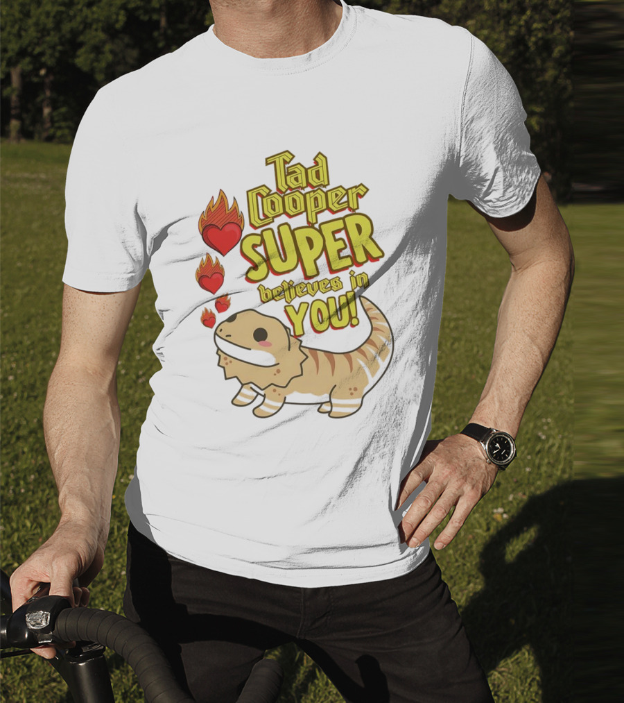 Tad Cooper Super Believes In You With Flaming Hearts And Cute Lizard T-Shirt