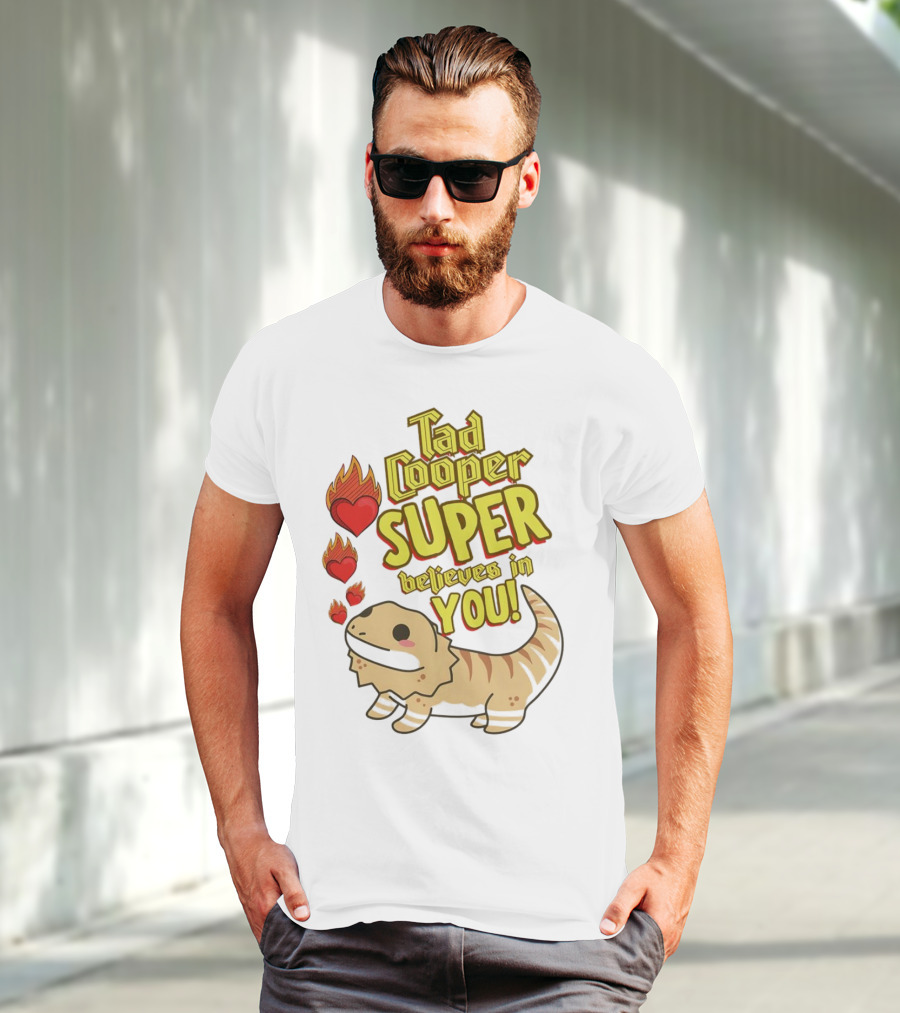 Tad Cooper Super Believes In You With Flaming Hearts And Cute Lizard T-Shirt