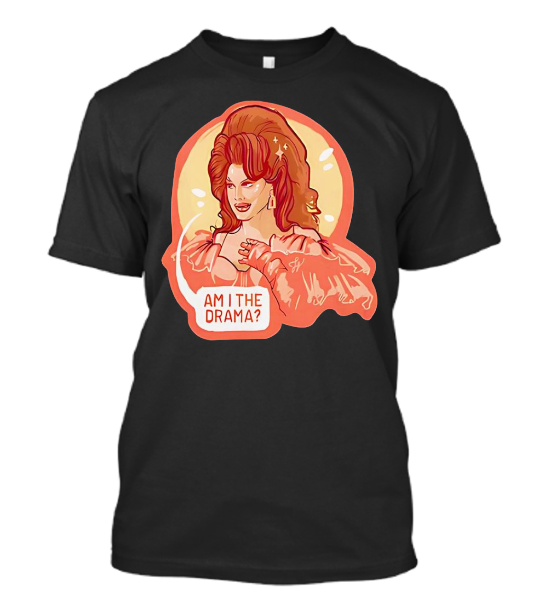 Am I The Drama? Bold Diva With Glamorous Hair And Earrings T-Shirt