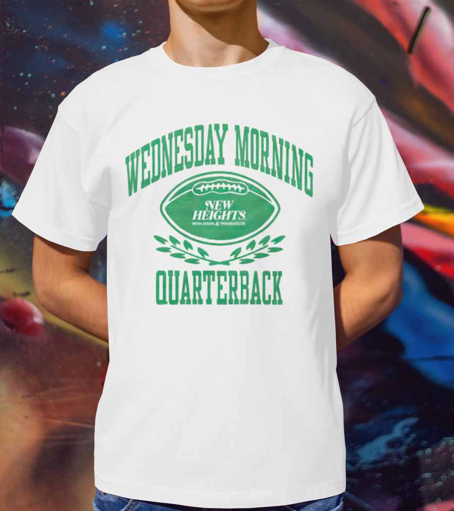 Wednesday Morning Quarterback New Heights With Jason And Travis Kelce T-Shirt