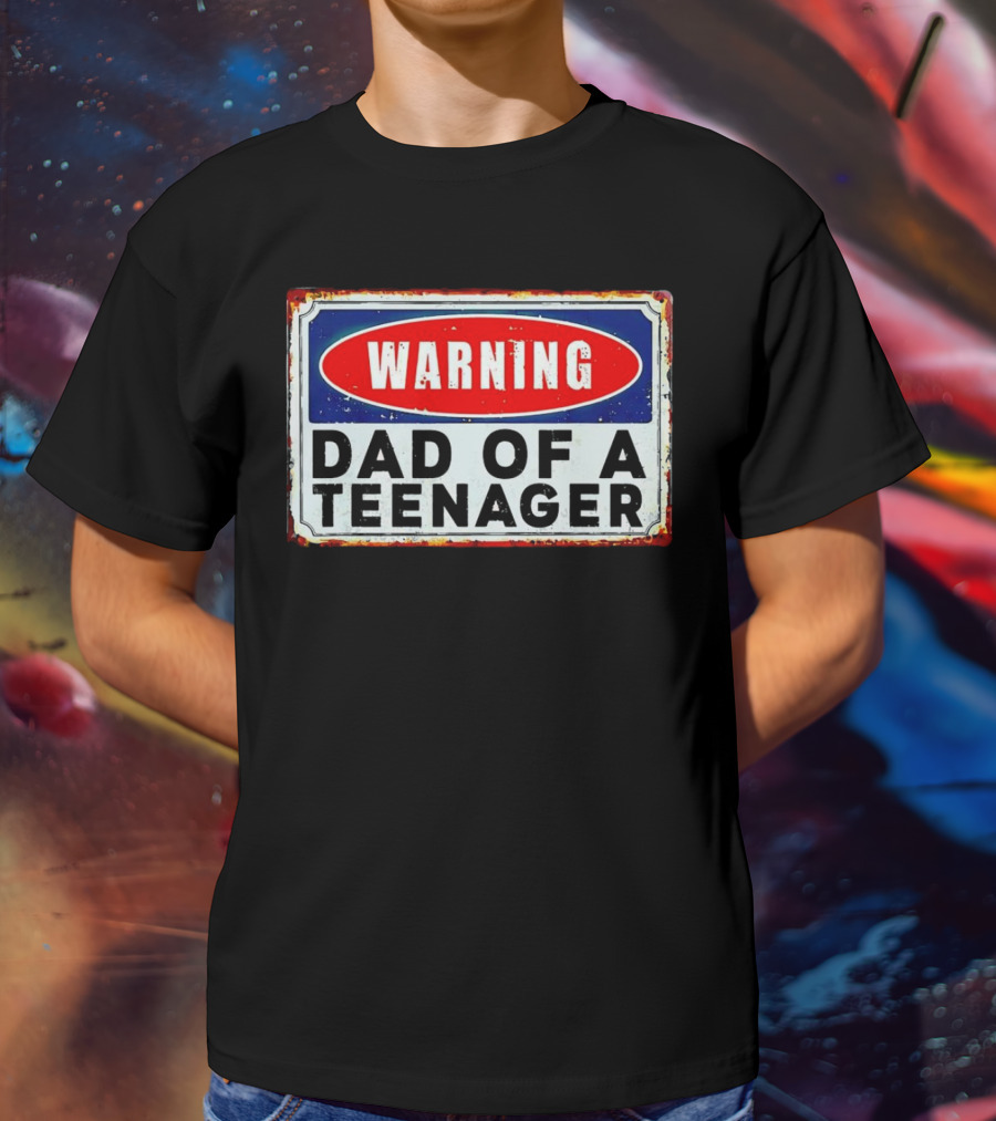 Warning Dad Of A Teenager Retro Sign T-Shirt