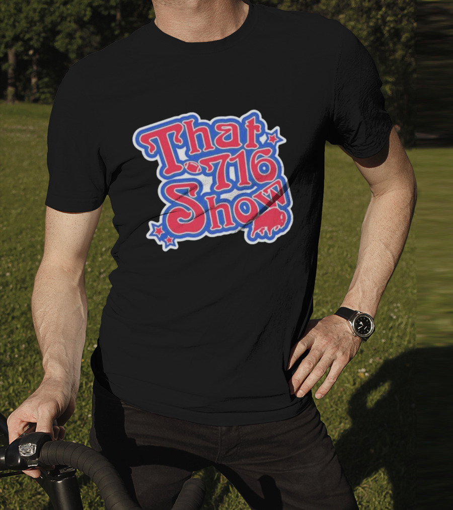 That 716 Show Buffalo Bills Football Fan Gear T-Shirt