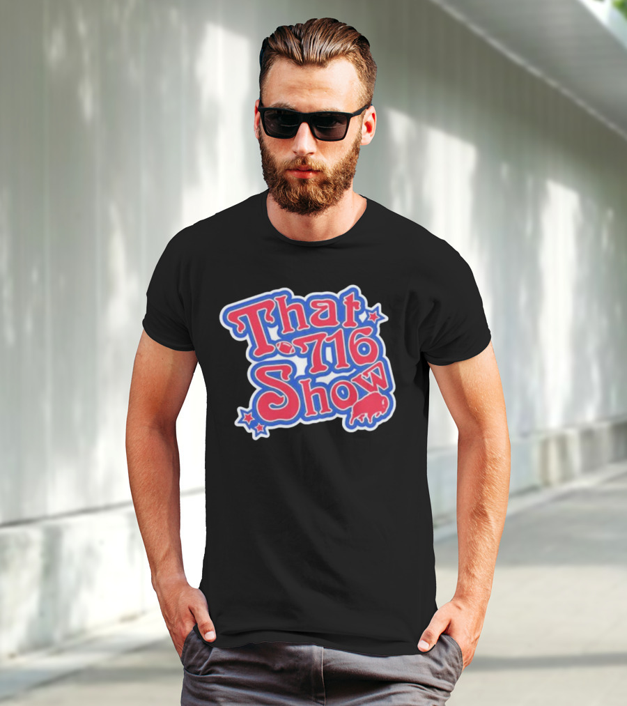 That 716 Show Buffalo Bills Football Fan Gear T-Shirt
