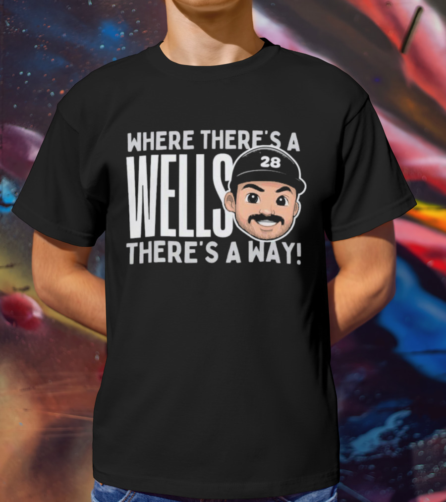 Where There’s A Wells There’s A Way Austin Wells New York Yankees 28 T-Shirt