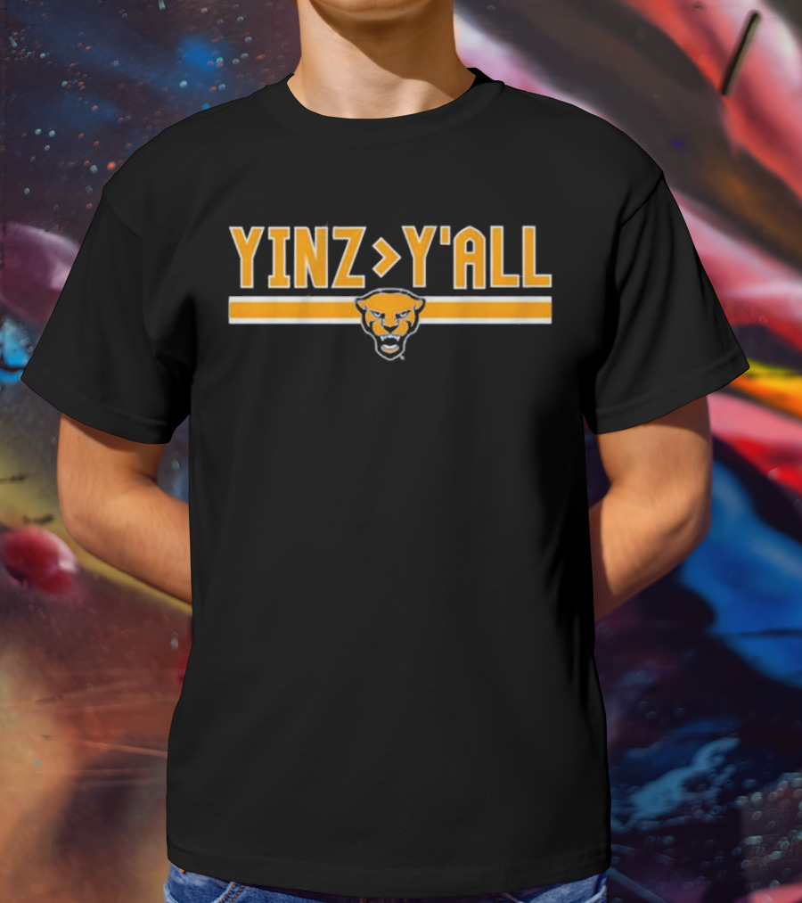 Yinz Greater Than Y'all Pittsburgh Panthers T-Shirt