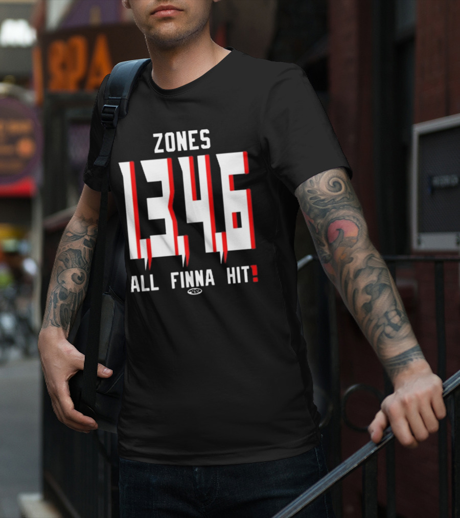 Zones 1 3 4 6 All Finna Hit Freakorico ATL Hoe T-Shirt